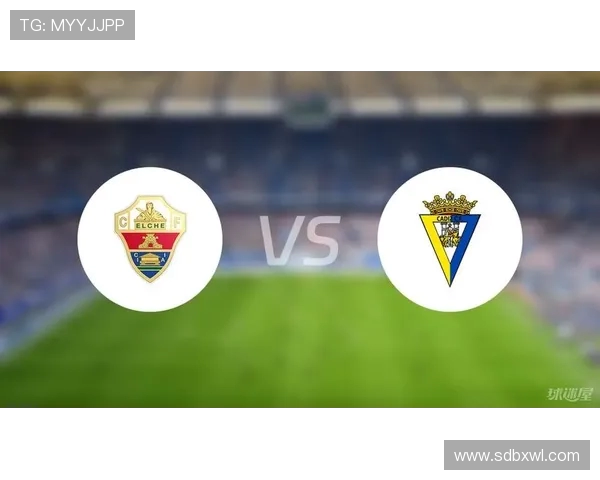 埃尔切主场迎战加的斯双方争夺关键三分的激烈对决