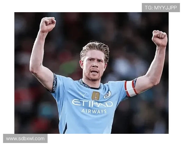 德布劳内：足球场上的魔术师如何引领曼城走向辉煌